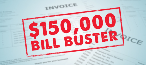Enter the $150,000 BILL BUSTER!