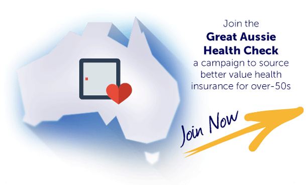 NEW CAMPAIGN TO GET BETTER VALUE ON THE #1 COST OF LIVING ISSUE FOR OVER-50S; HEALTH INSURANCE 